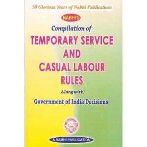 Nabhi's Compilation of Temporary Service and Casual Labour Rules alongwith Government of India Decisions